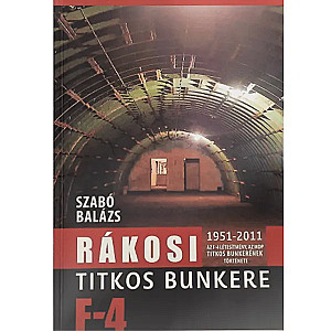 Szabó Balázs: Rákosi titkos bunkere 1951-2011